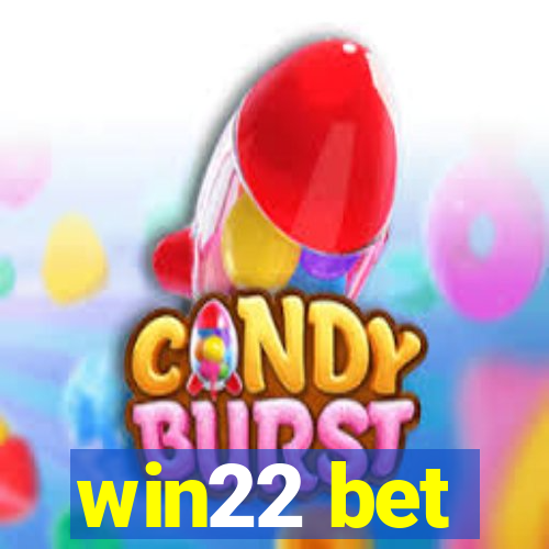 win22 bet